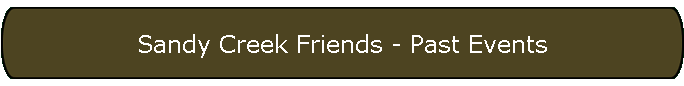 Sandy Creek Friends - Past Events
